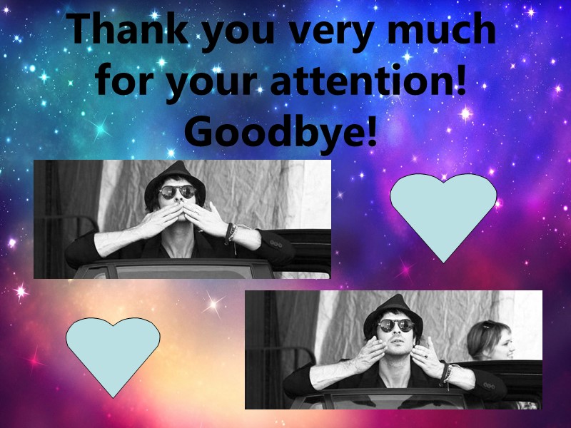 Thank you very much for your attention! Goodbye!